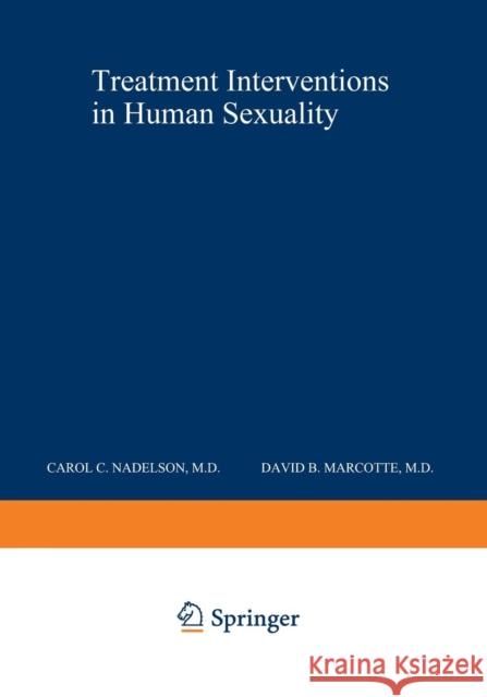 Treatment Interventions in Human Sexuality Carol Nadelson 9781468443097 Springer