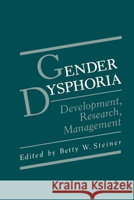 Gender Dysphoria: Development, Research, Management Steiner, Betty W. 9781468447866 Springer