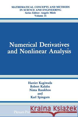 Numerical Derivatives and Nonlinear Analysis Harriet Kagiwada Robert Kalaba Nima Rasakhoo 9781468450583 Springer