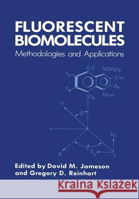 Fluorescent Biomolecules: Methodologies and Applications Jameson, David M. 9781468456219 Springer