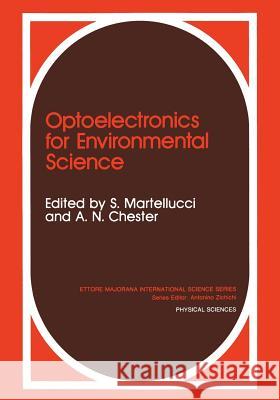 Optoelectronics for Environmental Science: Proceedings of the 14th Course of the International School of Quantum Electronics on Optoelectronics for En Chester, Arthur N. 9781468458978 Springer