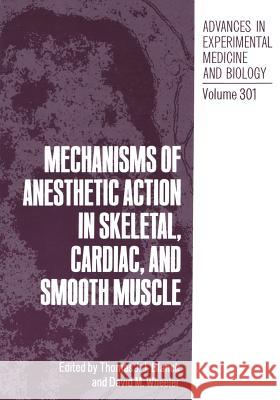 Mechanisms of Anesthetic Action in Skeletal, Cardiac, and Smooth Muscle Thomas J David M Thomas J. J. Blanck 9781468459814 Springer