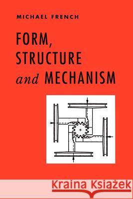 Form, Structure and Mechanism M. French 9781468463057 Springer