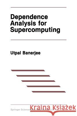 Dependence Analysis for Supercomputing  9781468468960 Springer