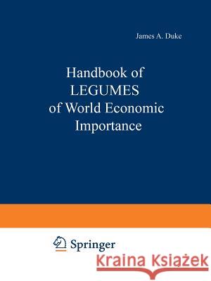 Handbook of Legumes of World Economic Importance Duke, James 9781468481532