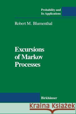 Excursions of Markov Processes Robert M Robert M. Blumenthal 9781468494143 Birkhauser