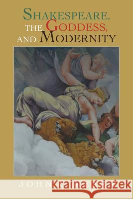 Shakespeare, the Goddess, and Modernity John O'Meara 9781469746272 iUniverse.com