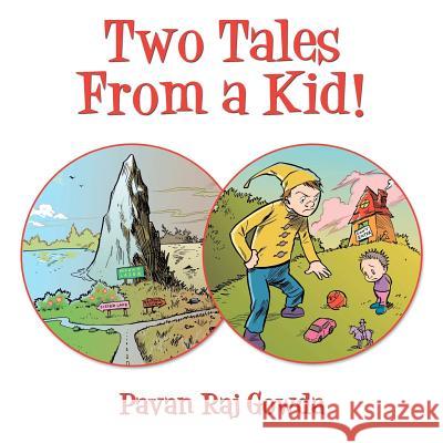 Two Tales From a Kid! Gowda, Pavan Raj 9781469933672