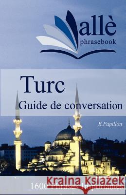 Guide de conversation Turc Papillon, B. 9781469961361 Createspace