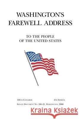Washington's Farewell Address to the People of the United States George Washington 9781469975566 Createspace