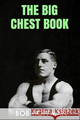 The Big Chest Book: (Original Version, Restored) Bob Hoffman 9781469995090