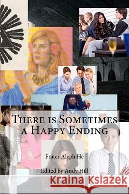 There is Sometimes a Happy Ending Hill, Andy 9781469997216 Createspace