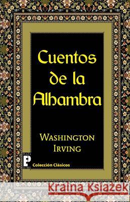 Cuentos de la Alhambra Washington Irving 9781469998954 Createspace