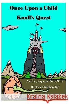 Once Upon A Child - Knoll's Quest Day, Ken 9781470002756 Createspace