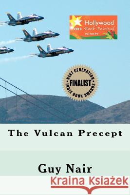 The Vulcan Precept Guy Nair 9781470167790 Createspace