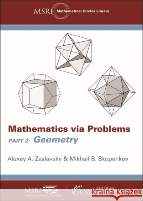 Mathematics Via Problems Aleksei Aleksandrovich Zaslavskii 9781470448790 American Mathematical Society
