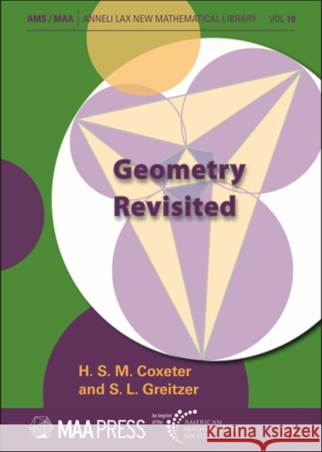 Geometry Revisited H. S. M. Coxeter S. L. Greitzer  9781470466411 American Mathematical Society