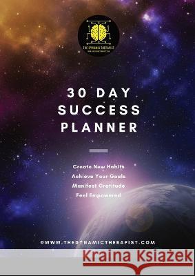 30 Day Dynamic Planner: What Could You Achieve, in 30 Days? Simon Taylor 9781470920197
