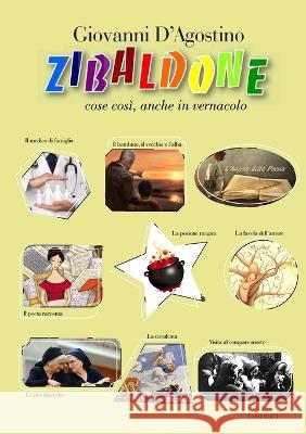 Zibaldone: cose così, anche in vernacolo D'Agostino, Giovanni 9781471023101 Lulu.com