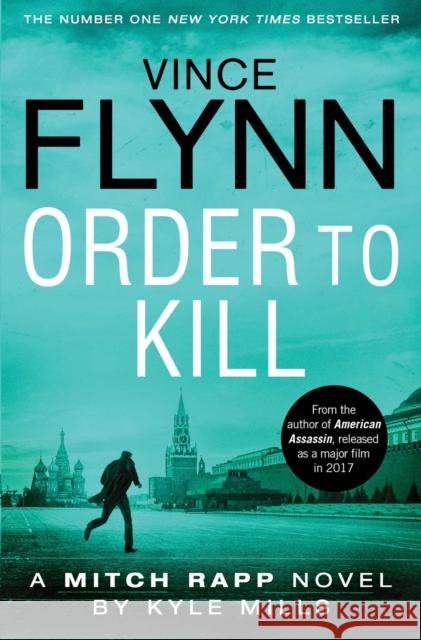 Order to Kill Flynn, Vince|||Mills, Kyle 9781471148323 Simon & Schuster Ltd