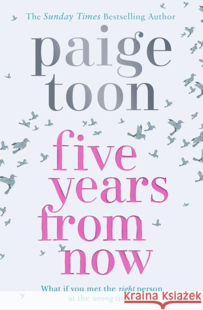 Five Years From Now Toon, Paige 9781471162589