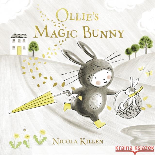 Ollie's Magic Bunny: The perfect book for Easter! Nicola Killen 9781471167966 Simon & Schuster Ltd