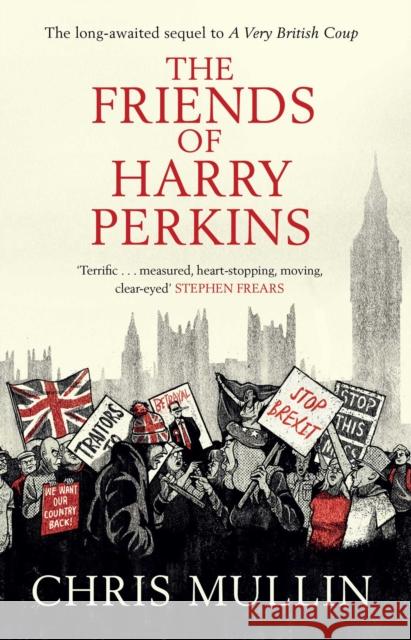 The Friends of Harry Perkins Chris Mullin 9781471182501