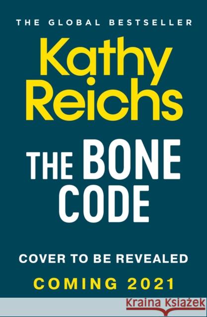 The Bone Code: The Sunday Times Bestseller Kathy Reichs 9781471188893 Simon & Schuster Ltd
