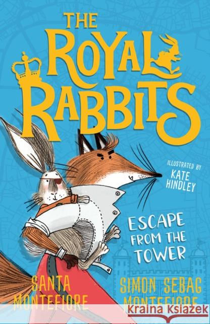 The Royal Rabbits: Escape From the Tower Simon Sebag Montefiore 9781471194603
