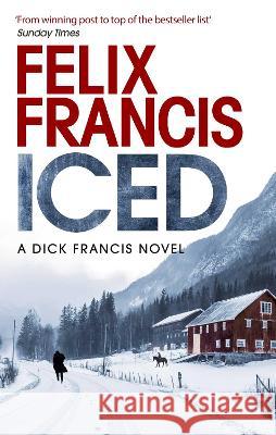 Iced Felix Francis 9781471196621 Simon & Schuster Ltd