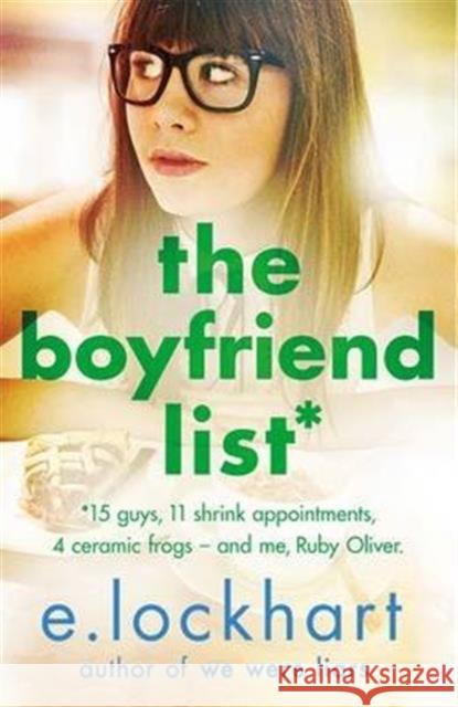 Ruby Oliver 1: The Boyfriend List E. Lockhart 9781471405969 Hot Key Books