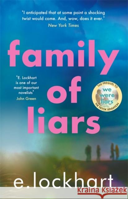 Family of Liars: The Prequel to We Were Liars E. Lockhart 9781471413520 Hot Key Books