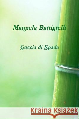 Goccia Di Spada Manuela Battistelli 9781471653957
