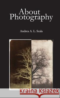 About Photography Andrea Scala 9781471727054