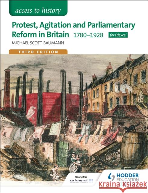 Access to History: Protest, Agitation and Parliamentary Reform in Britain 1780-1928 for Edexcel Michael Scott Baumann 9781471838477