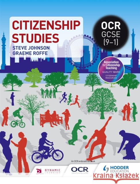OCR GCSE (9–1) Citizenship Studies Graeme Roffe 9781471865275 Hodder Education