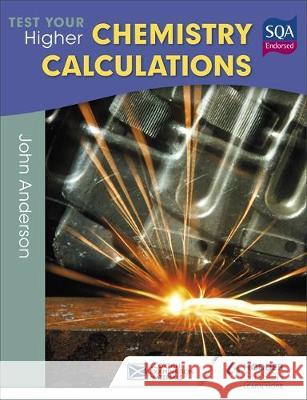 Test Your Higher Chemistry Calculations 3rd Edition John Anderson 9781471873850