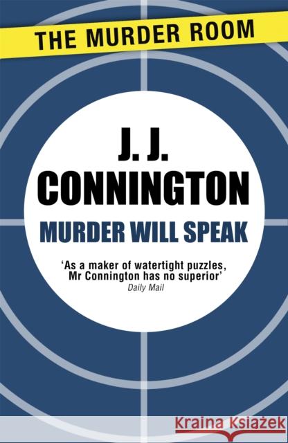 Murder Will Speak J. J. Connington   9781471906152 The Murder Room
