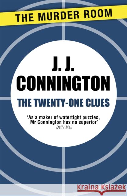 The Twenty-One Clues J. J. Connington   9781471906190 The Murder Room