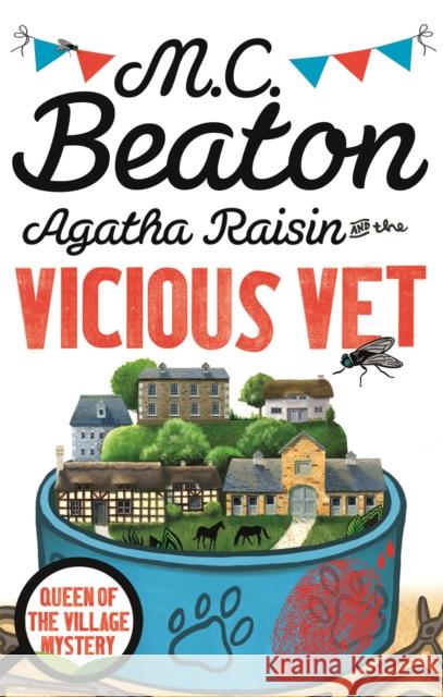 Agatha Raisin and the Vicious Vet M C Beaton 9781472120922 Little, Brown Book Group