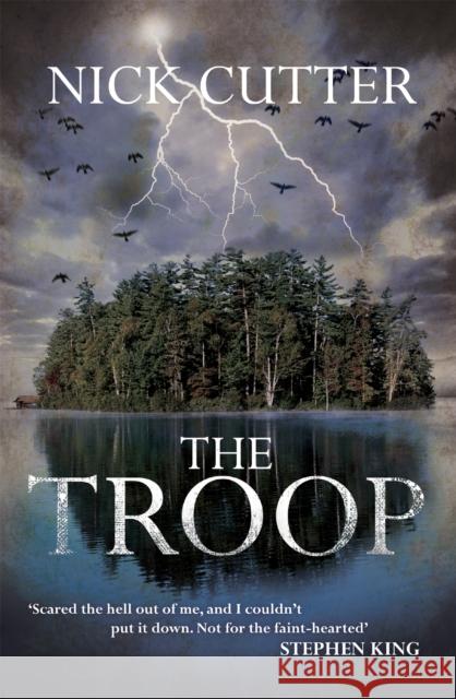 The Troop: Tiktok's favourite horror novel! Nick Cutter 9781472206244