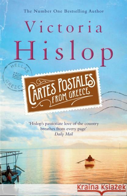 Cartes Postales from Greece: The runaway Sunday Times bestseller Hislop, Victoria 9781472223210 Headline Publishing Group