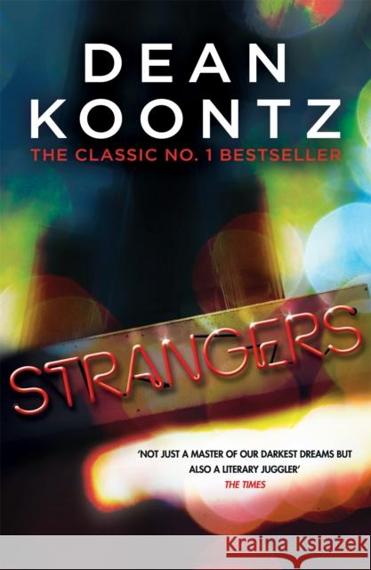 Strangers: A brilliant thriller of heart-stopping suspense Dean Koontz 9781472240286