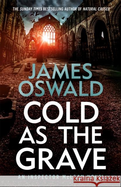Cold as the Grave: Inspector McLean 9 James Oswald 9781472249937