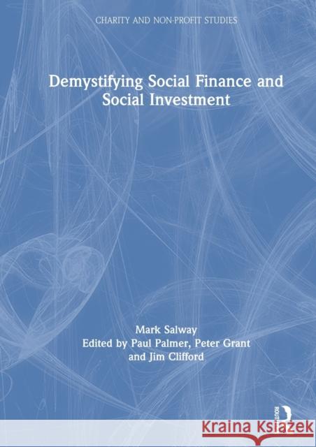 Demystifying Social Finance and Social Investment Paul Palmer Peter Grant 9781472481740