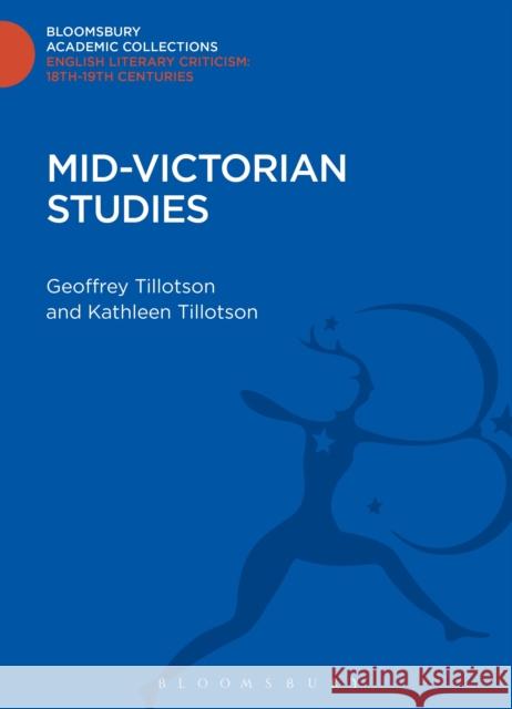 Mid-Victorian Studies Geoffrey Tillotson 9781472507136