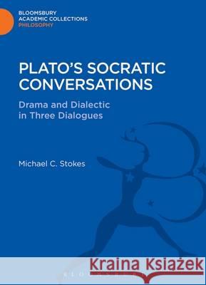 Plato's Socratic Conversations Michael C Stokes 9781472512703