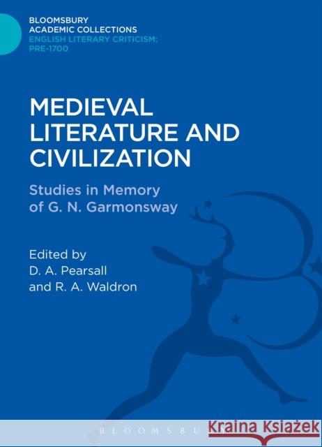 Medieval Literature and Civilization: Studies in Memory of G.N. Garmonsway Pearsall, D. a. 9781472513991 0