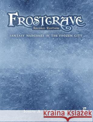 Frostgrave: Second Edition: Fantasy Wargames in the Frozen City Joseph A. McCullough 9781472834683