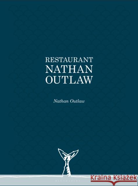 Restaurant Nathan Outlaw Nathan Outlaw 9781472953186 Bloomsbury Publishing PLC